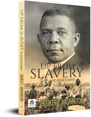 Up from Slavery an Autobiography(English, Paperback, Washington Booker T.)