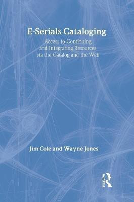 E-Serials Cataloging(English, Paperback, Cole Jim)