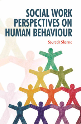 Social Work Perspectives on Human Behaviour  - Social Work Perspectives on Human Behaviour(Hardcover, Sourabh Sharma)