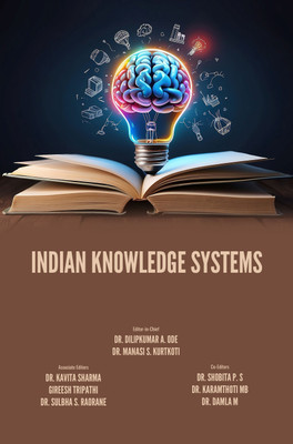 Indian Knowledge Systems(Hardcover, Dr. Dilipkumar A. Ode)