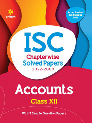 ISC Chapterwise Solved Papers Accounts Class 12 for 2023 Exam (As per Reviesed ISC syllabus)(English, Paperback, Makkar Richa)