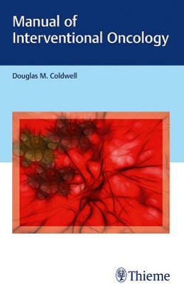 Manual of Interventional Oncology(English, Paperback, Coldwell Douglas M.)