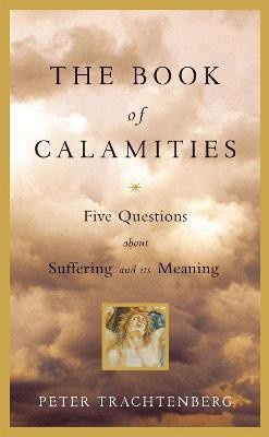 The Book Of Calamities(English, Hardcover, Trachtenberg Peter)