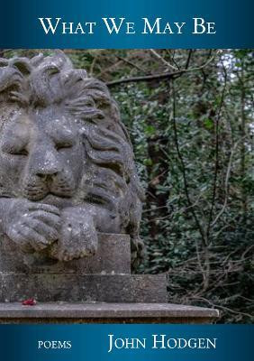 What We May Be(English, Paperback, Hodgen John)
