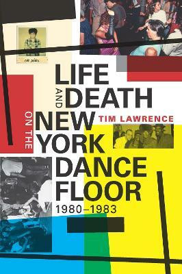 Life and Death on the New York Dance Floor, 1980-1983(English, Hardcover, Lawrence Tim)