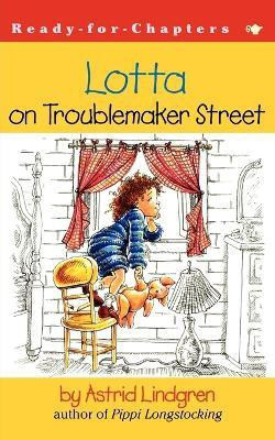 Lotta on Troublemaker Street(English, Paperback, Lindgren Astrid)