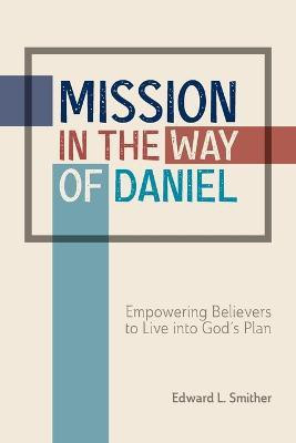 Mission in the Way of Daniel(English, Paperback, Smither Edward L)