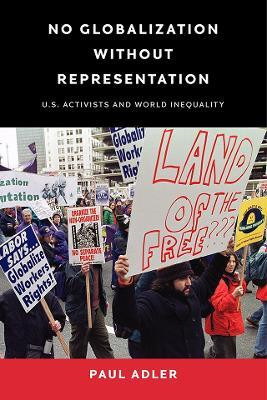 No Globalization Without Representation(English, Paperback, Adler Paul)