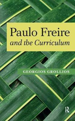 Paulo Freire and the Curriculum(English, Hardcover, Grollios Georgios)
