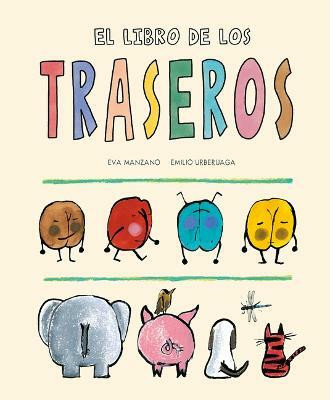El libro de los traseros(English, Hardcover, Manzano Eva)