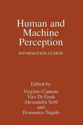 Human and Machine Perception: Proceedings of the Second International Workshop on Human and Machine Perception, Held in Trabia, Italy, July 21-25, 1996(English, Hardcover, unknown)