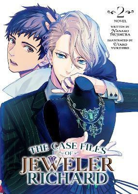 The Case Files of Jeweler Richard (Light Novel) Vol. 2(English, Paperback, Tsujimura Nanako)