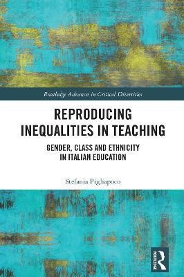 Reproducing Inequalities in Teaching(English, Paperback, Pigliapoco Stefania)