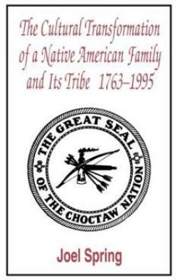 The Cultural Transformation of A Native American Family and Its Tribe 1763-1995(English, Paperback, Spring Joel)