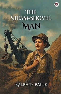 The Steam-Shovel Man (Edition1)(English, Paperback, Paine Ralph D)