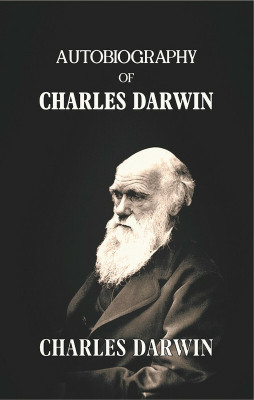 Autobiography Of Charles Darwin(Paperback, Charles Darwin)