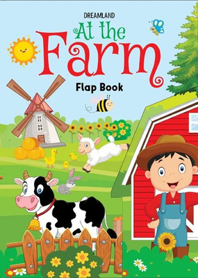 Flap Book- At the Farm  - Lift The Flap Book for Kids Age 3-6 Years with Bright and Colourful Pictures- Early Learning Novelty Book for Children(English, Paperback, unknown)