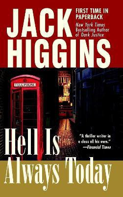 Hell Is Always Today(English, Paperback, Higgins Jack)