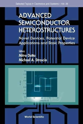 Advanced Semiconductor Heterostructures: Novel Devices, Potential Device Applications And Basic Properties(English, Hardcover, Stroscio Michael A)