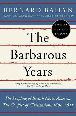 The Barbarous Years(English, Paperback, Bailyn Bernard)