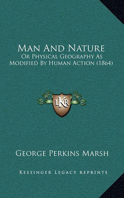 Man And Nature(English, Hardcover, Marsh George Perkins)