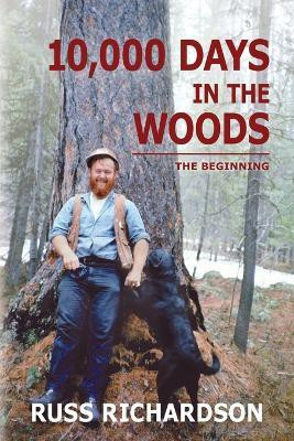 10,000 Days in the Woods(English, Paperback, Richardson H Russell)