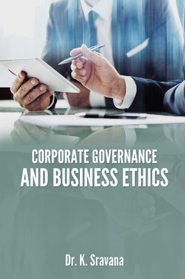 CORPORATE GOVERNANCE AND BUSINESS ETHICS(Paperback, Dr. K. Sravana)