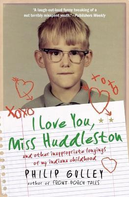 I Love You, Miss Huddleston(English, Paperback, Gulley Philip)