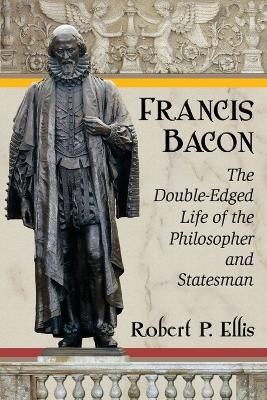 Francis Bacon(English, Paperback, Ellis Robert P.)