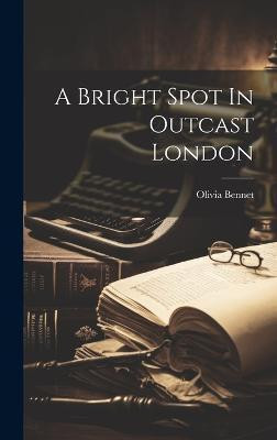 A Bright Spot In Outcast London(English, Hardcover, unknown)
