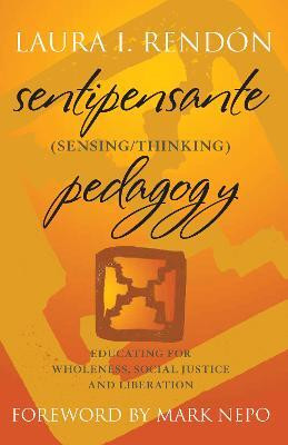 Sentipensante (Sensing / Thinking) Pedagogy(English, Hardcover, Rendon Laura I.)