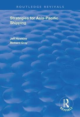 Strategies for Asia-Pacific Shipping(English, Paperback, Hawkins Jeff)