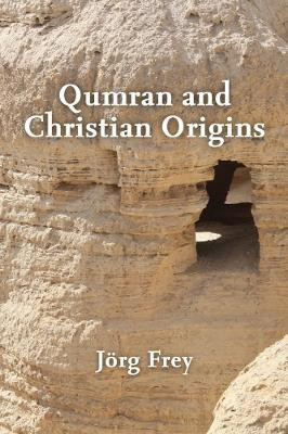 Qumran and Christian Origins(English, Paperback, Frey Joerg)