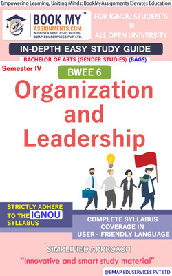 IGNOU BWEE 6 Organization and Leadership Study Guide (In Depth Guide) for Ignou Student(Paperback, BMA Publication)