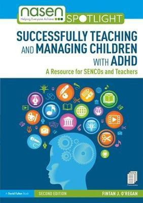 Successfully Teaching and Managing Children with ADHD(English, Hardcover, O'Regan Fintan)