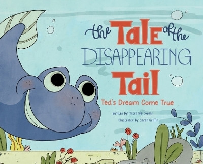 The Tale of the Disappearing Tail(English, Hardcover, Tricia Wb Jordan)