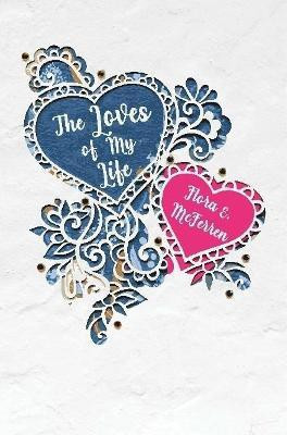 The Loves of My Life(English, Paperback, McFerren Flora)