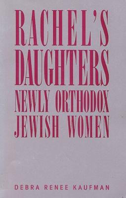 Rachel's Daughters(English, Paperback, Kaufman Debra Renee)
