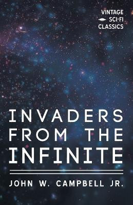 Invaders from the Infinite(English, Paperback, Campbell John W)