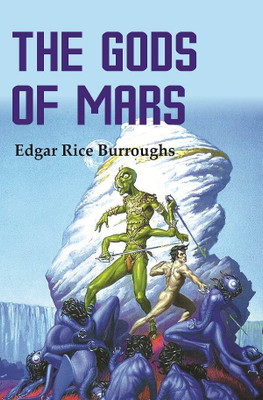 The Gods of Mars [Hardcover](Hardcover, Edgar Rice Burroughs)