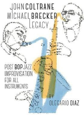 John Coltrane Michael Brecker Legacy(English, Paperback, Diaz Olegario)