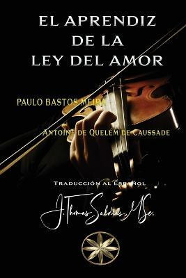 El Aprendiz de la Ley del Amor(Spanish, Paperback, Bastos Meira Paulo)