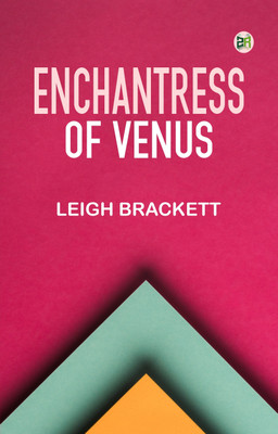 Enchantress of Venus(Paperback, Leigh Brackett)