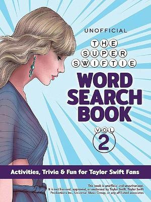 The Unofficial Super Swiftie Word Search Book (Volume 2)(English, Paperback, Inc Dover Publications)