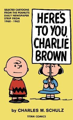 Peanuts: Here's to You Charlie Brown(English, Paperback, Schulz Charles M.)