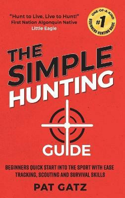 The Simple Hunting Guide(English, Hardcover, unknown)
