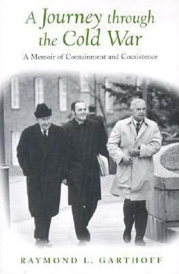 A Journey through the Cold War(English, Paperback, Garthoff Raymond L.)