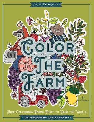 Color The Farm(English, Paperback, Te Velde Lauren)