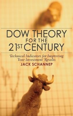 Dow Theory for the 21st Century(English, Hardcover, Schannep Jack)