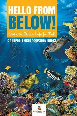 Hello from Below!(English, Paperback, Baby Professor)